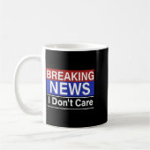 Breaking News I Don't Care Funny Sarcasm Humor Tv コーヒーマグカップ (左)