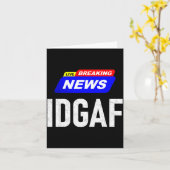 Breaking News I Don't Give A F-uck Idgaf Slang Sar カード (黄色い花)