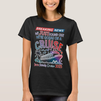 Breaking News We Are Going On A Cruise Surpris Cru Tシャツ