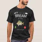 Bream Are Calling And I Must Go Game Fishing Tシャツ (正面)
