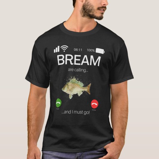 Bream Are Calling And I Must Go  Game Fishing Tシャツ (正面)