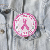 Breast Cancer Awareness I wear Pink For 缶バッジ (インサイチュ)