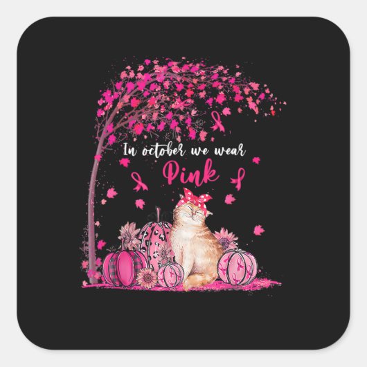 Breast Cancer Awareness In October We Wear Pink Pu スクエアシール (正面)
