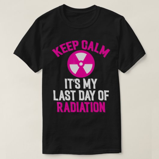 Breast Cancer Tee Keep Calm It's My Last Day Of Ra Tシャツ (デザイン正面)
