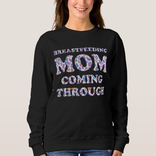 Breastfeeding Mom  Mother Humor Mommy  1 スウェットシャツ (正面)