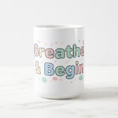 Breathe & Begin Pastel Quote コーヒーマグカップ (中央)