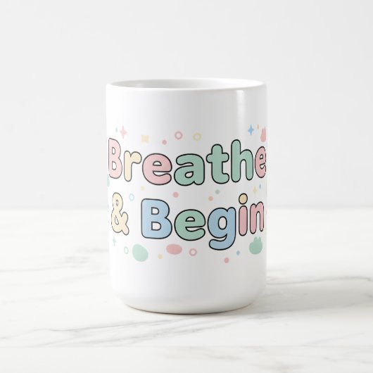 Breathe & Begin Pastel Quote コーヒーマグカップ (中央)
