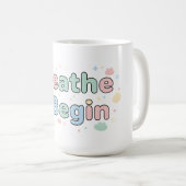 Breathe & Begin Pastel Quote コーヒーマグカップ (正面右)