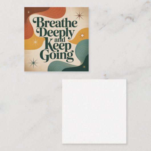 Breathe Deeply And Keep Going スクエア名刺 (正面/裏面)
