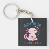 Breathe In Bubble Out Axolotl Yoga キーホルダー (正面)