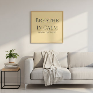 Breathe In Calm Quote | Mindfulness Affirmation ポスター