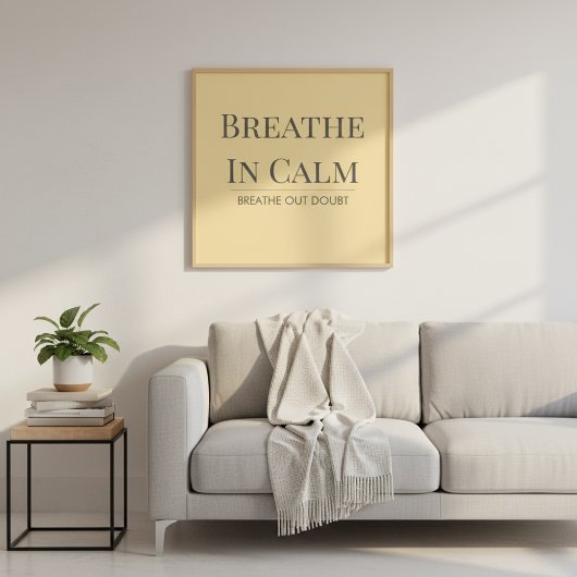 Breathe In Calm Quote | Mindfulness Affirmation ポスター