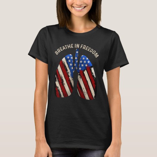 Breathe In Freedom Liberty USA Patriotic American  Tシャツ (正面)