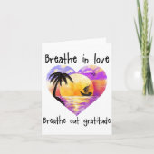 Breathe In Love Breathe Out Gratitude Sitive Motiv カード (正面)