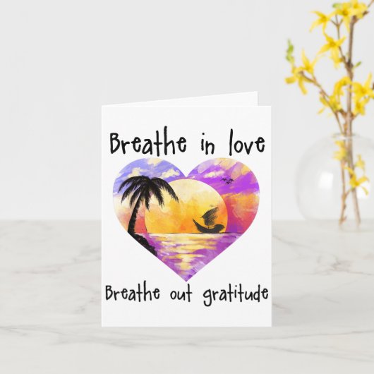Breathe In Love Breathe Out Gratitude Sitive Motiv カード (黄色い花)
