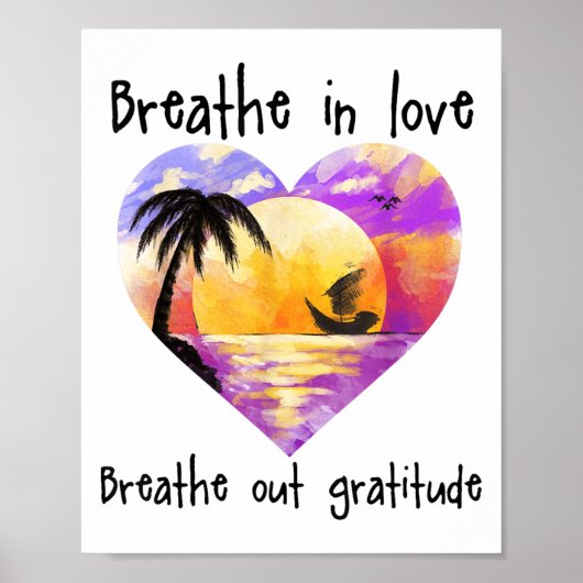 Breathe In Love Breathe Out Gratitude Sitive Motiv ポスター (正面)