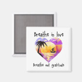 Breathe In Love Breathe Out Gratitude Sitive Motiv マグネット (正面/裏面)