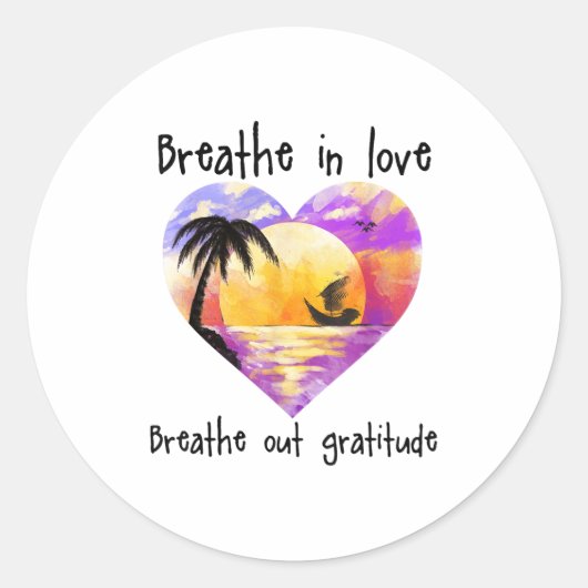 Breathe In Love Breathe Out Gratitude Sitive Motiv ラウンドシール (正面)
