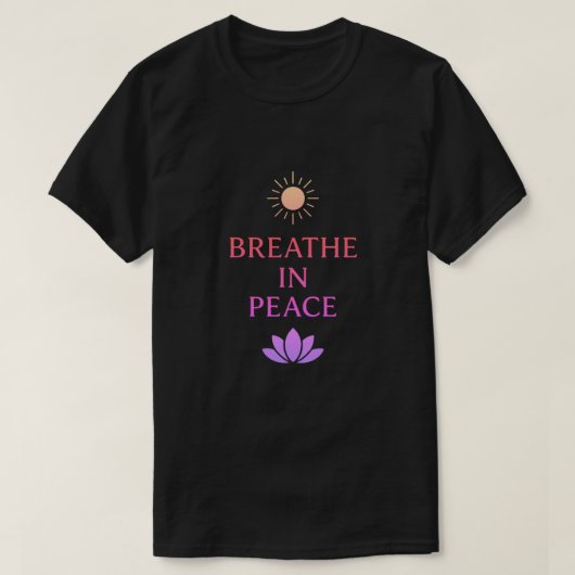 Breathe In Peace – Mindful Zen Minimalist Design Tシャツ (デザイン正面)
