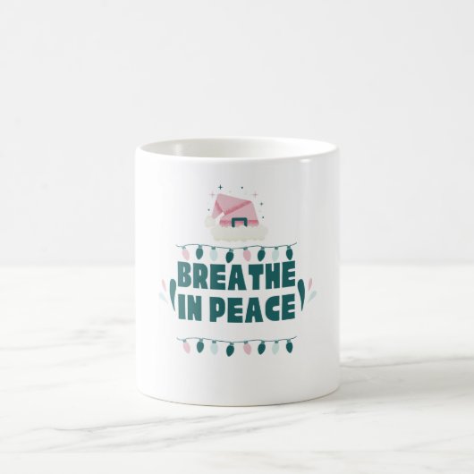 “Breathe in Peace” Minimalist Zen Mug コーヒーマグカップ (中央)