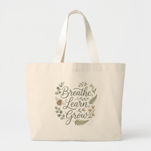 Breathe Learn Grow Botanical gift for School staff ラージトートバッグ (正面)