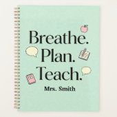 Breathe. Plan. Teach. オリジナル教師用 プランナー手帳 (正面)