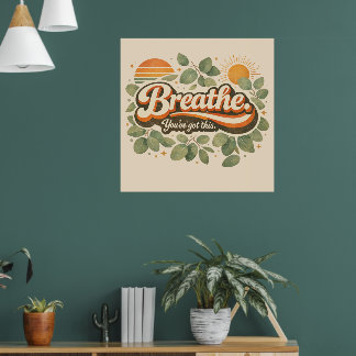 Breathe You’ve Got This Retro Nature Design ポスター
