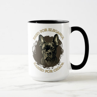 Bred for Elegance, Raised for Chaos French Bulldog マグカップ