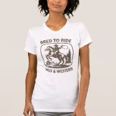 Bred to Ride — Wild & Western Tシャツ (正面)