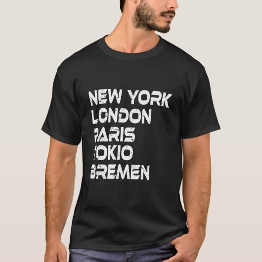 Bremen New York London Tokio Paris T-Shirt Tシャツ (正面)