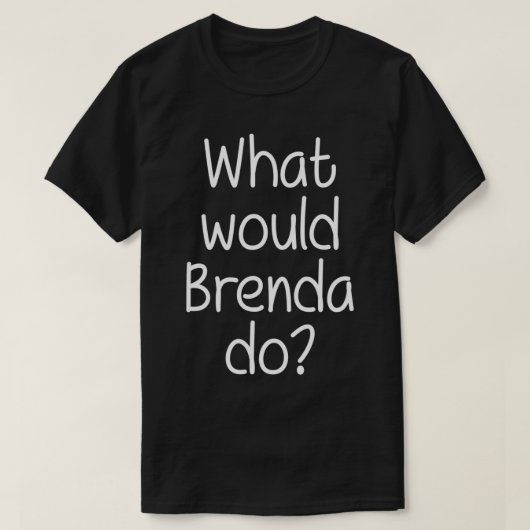 BRENDAが女性と呼ぶおもしろいこパーソナライズされたとは Tシャツ (デザイン正面)