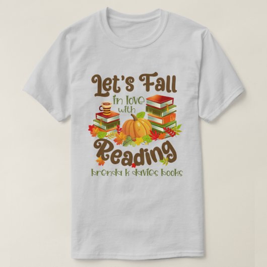 Brenda K Davies Books読との恋の秋 Tシャツ (デザイン正面)