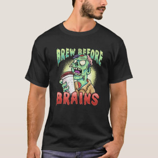 Brew Before Brains ZombieコーヒおもしろいーユーモアPremi Tシャツ