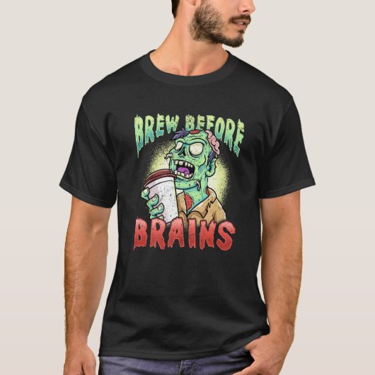 Brew Before Brains ZombieコーヒおもしろいーユーモアPremi Tシャツ (正面)