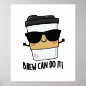 Brew Can Do It Funny Latte Coffee Pun ポスター (正面)