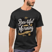 Brew-Healy Mornong おもしろい Coffee Givenデザイン Tシャツ (正面)