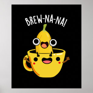 Brew-nana おもしろい Banana Pun Dark BG ポスター
