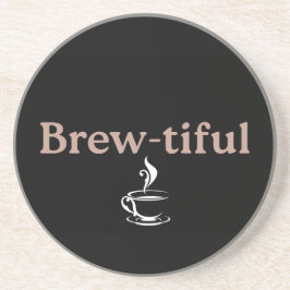 Brew-tiful, Co-worker or Birthday Gift  コースター