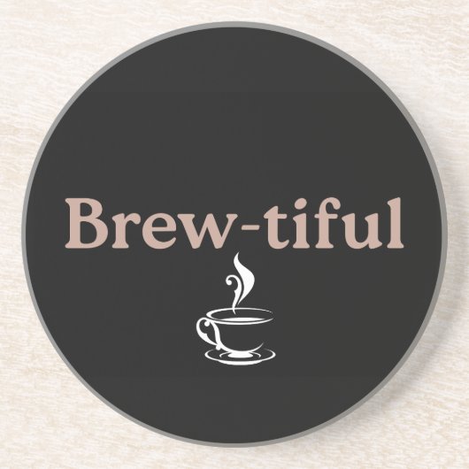 Brew-tiful, Co-worker or Birthday Gift  コースター (正面)