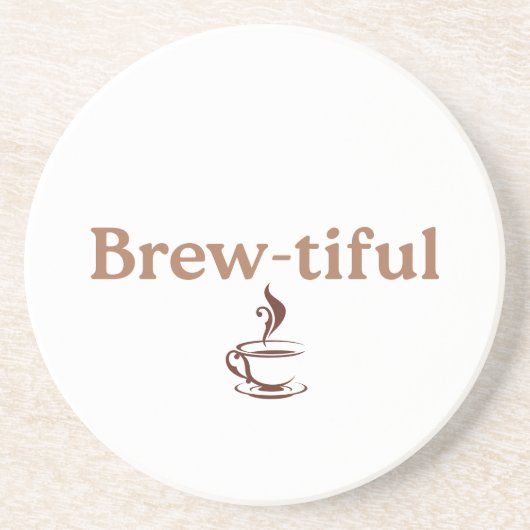 Brew‑tiful, fun co-worker or Birthday gift コースター (正面)
