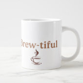 Brew‑tiful, fun co-worker or Birthday gift ジャンボコーヒーマグカップ (右)