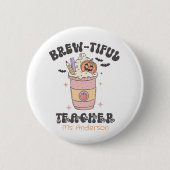 Brew-tiful Teacher Halloween– Custom Teacher Gift 缶バッジ (正面)