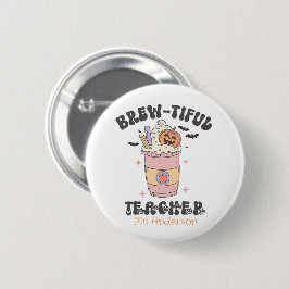 Brew-tiful Teacher Halloween– Custom Teacher Gift 缶バッジ