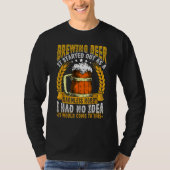 Brewing Beer Craft Beer Brewer Brewmasters Homebre Tシャツ (正面)