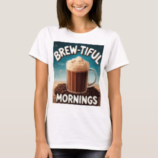 BREWTIFUL MORNINGS Tシャツ