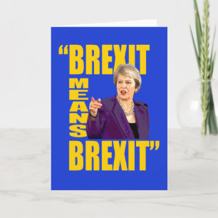 BREXITとはBREXITを意味し、テレサは住民投票引用文を行う。 カード
