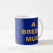 BREXITのマグ。 おもしろいのナイジェルFarage Brexitメッセージ: コーヒーマグカップ (正面右)