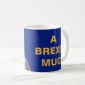 BREXITのマグ。 おもしろいTheresaはBrexitメッセージよろしいです: コーヒーマグカップ (正面右)
