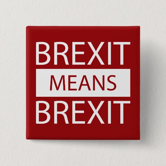 BrexitはBrexitを意味する 缶バッジ (正面)