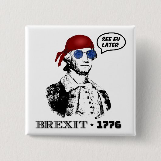 Brexit 1776 George Washington Cool Sunglasses 缶バッジ (正面)